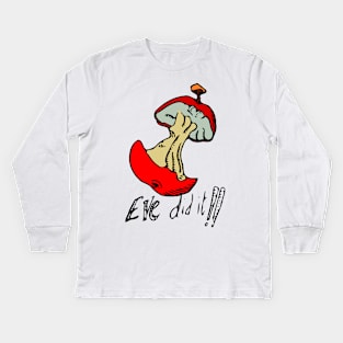 Eve Did It Kids Long Sleeve T-Shirt